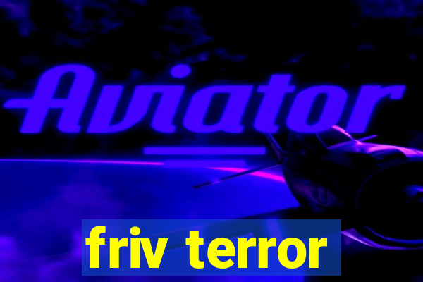 friv terror